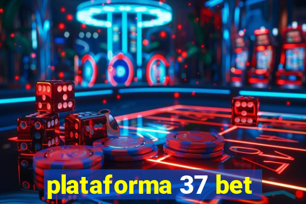 plataforma 37 bet